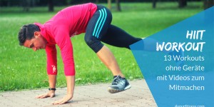 Beitragsbild des Blogbeitrags HIIT Workout: 13 Workouts ohne Geräte mit Videos zum Mitmachen 