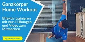 Beitragsbild des Blogbeitrags Das effektive Ganzkörper Home Workout mit nur 4 Übungen 