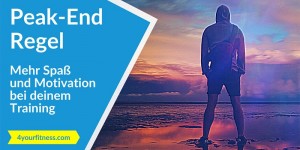 Beitragsbild des Blogbeitrags Peak-End-Regel: Mehr Spaß und Motivation bei deinem Training