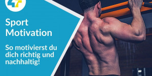 Beitragsbild des Blogbeitrags Sport Motivation: So motivierst du dich richtig und nachhaltig!