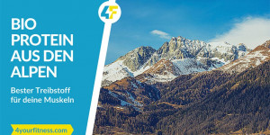 Beitragsbild des Blogbeitrags Bio Protein aus den Alpen: Bester Kraftstoff für deine Muskeln! [Anzeige] 