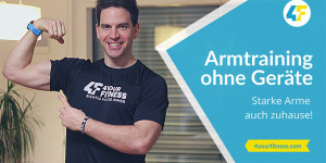 Beitragsbild des Blogbeitrags Armtraining ohne Geräte: Starke Arme auch zuhause!