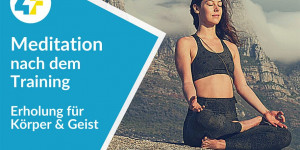 Beitragsbild des Blogbeitrags Meditation nach dem Training: Erholung für Körper & Geist
