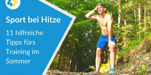 Beitragsbild des Blogbeitrags Sport bei Hitze: 11 hilfreiche Tipps fürs Training im Sommer