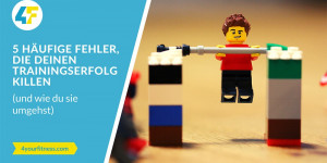 Beitragsbild des Blogbeitrags 5 häufige Fehler, die deinen Trainingserfolg killen (und wie du sie umgehst)