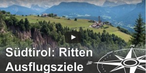 Beitragsbild des Blogbeitrags Südtirol Ausflugstipps: Ritten – Beliebte Klassiker und Geheimtipps (Video) 