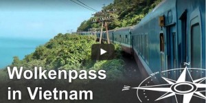Beitragsbild des Blogbeitrags Mit dem Zug über den Wolkenpass in Vietnam (Video) 