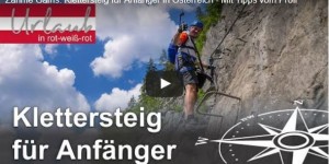 Beitragsbild des Blogbeitrags Zahme Gams: Anfänger Klettersteig mit Tipps vom Profi (Video) 