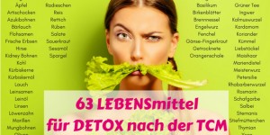 Beitragsbild des Blogbeitrags 63 LEBENSmittel, Kräuter und Gewürze, die dich beim DETOX mit der TCM unterstützen 