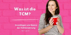 Beitragsbild des Blogbeitrags PODCAST | TCM GRUNDLAGEN – Was ist die Traditionelle Chinesische Medizin? 