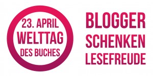 Beitragsbild des Blogbeitrags Der Welttag des Buches • Blogger schenken Lesefreude 2016 