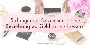 Beitragsbild des Blogbeitrags 3 dringende Anzeichen, deine Beziehung zu Geld zu überdenken