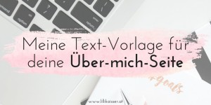 Beitragsbild des Blogbeitrags Meine Text-Vorlage für deine Über-mich-Seite: 3 bewährte Regeln