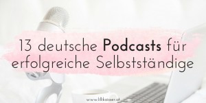 Beitragsbild des Blogbeitrags 13 deutsche Podcasts für erfolgreiche Selbstständige