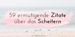 Beitragsbild des Blogbeitrags 59 ermutigende Zitate über das Scheitern 