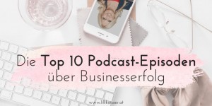 Beitragsbild des Blogbeitrags Meine 10 liebsten Podcast-Episoden über Businesserfolg von Sigrun 