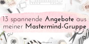Beitragsbild des Blogbeitrags 13 spannende Angebote aus meiner Mastermind-Gruppe 