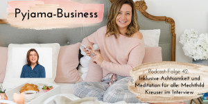 Beitragsbild des Blogbeitrags Inklusive Achtsamkeit und Meditation für alle: Mechthild Kreuser im Interview