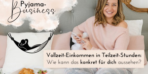 Beitragsbild des Blogbeitrags Dein Vollzeit-Einkommen in Teilzeit-Stunden: So berechnest du es Schritt für Schritt (+ 3 Beispiele)