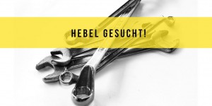 Beitragsbild des Blogbeitrags Warum wir jetzt den richtigen Hebel brauchen …