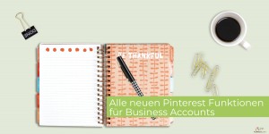 Beitragsbild des Blogbeitrags Alle neuen Pinterest Funktionen im Überblick