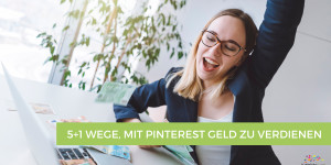 Beitragsbild des Blogbeitrags Geld verdienen mit Pinterest 