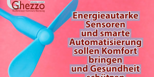 Beitragsbild des Blogbeitrags Energieautarke Sensoren und smarte Automatisierung sollen Komfort bringen und Gesundheit schützen