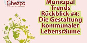 Beitragsbild des Blogbeitrags Municipal Trends Rückblick #4: Die Gestaltung kommunaler Lebensräume 