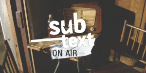 Beitragsbild des Blogbeitrags SUBTEXT ON AIR Folge 3: „Es grünt so grün…“ zum Nachhören!