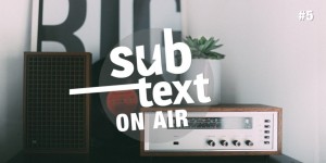 Beitragsbild des Blogbeitrags SUBTEXT ON AIR: Sieben Jahre in Tibet