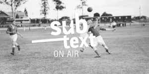 Beitragsbild des Blogbeitrags SUBTEXT ON AIR: Keep rolling, rolling, rolling…