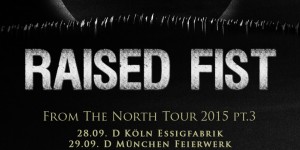 Beitragsbild des Blogbeitrags Upcoming: RAISED FIST / Arena Wien