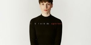 Beitragsbild des Blogbeitrags Sigrid Horn: Gekommen um zu bleiben