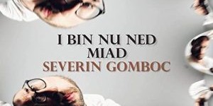 Beitragsbild des Blogbeitrags Serverin Gomboc: I bin nu ned miad