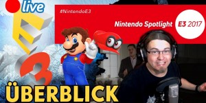 Beitragsbild des Blogbeitrags Überblick: Nintendo E3 2017 Spotlight, 13.06.2017 