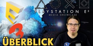Beitragsbild des Blogbeitrags Überblick: PlayStation E3 2017 Media Showcase, 12.06.2017