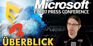 Beitragsbild des Blogbeitrags Überblick: Xbox E3 2017 Briefing, 11.06.2017