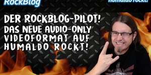 Beitragsbild des Blogbeitrags Der RockBlog-Pilot! Das neue Audio-Only Videoformat auf humaldo rockt! 