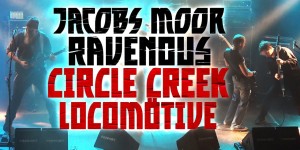 Beitragsbild des Blogbeitrags Jacobs Moor • Ravenous • Circle Creek • Locomötive LIVE @ DYNAMITE NITE 30.11.2018