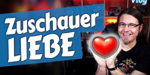 Beitragsbild des Blogbeitrags Zuschauerliebe ♥ • Vlog 