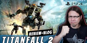 Beitragsbild des Blogbeitrags Es ist zum an die WAND springen!! │TITANFALL 2 • Review-Vlog 