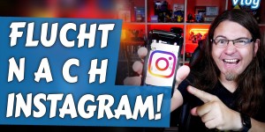 Beitragsbild des Blogbeitrags FLUCHT nach Instagram! • Vlog