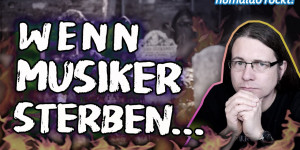 Beitragsbild des Blogbeitrags Wenn Musiker, Berühmtheiten und Idole sterben… ⚰️