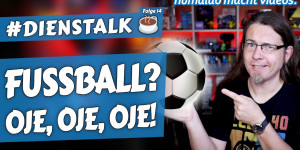 Beitragsbild des Blogbeitrags FUSSBALL? ⚽️ Oje, Oje, Oje! #dienstalk ☕️