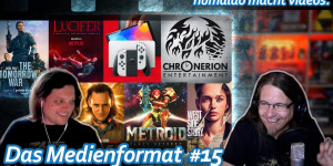 Beitragsbild des Blogbeitrags Switch OLED, Game Dev & CHRONERION, Loki, MCU, The Tomorrow War, Lucifer uvm! • Das Medienformat #15