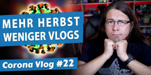 Beitragsbild des Blogbeitrags Die Aussichten: Mehr Herbst, weniger Corona-Vlogs