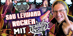 Beitragsbild des Blogbeitrags SAU LEIWAND ROCKEN mit den Regenmachern CHAOS INSIDE