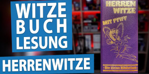 Beitragsbild des Blogbeitrags LUSTIGE HERRENWITZE • Lesung aus einem Witzebuch, Teil 4