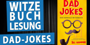 Beitragsbild des Blogbeitrags LUSTIGE DAD-JOKES • Lesung aus einem Witzebuch, Teil 7
