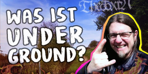 Beitragsbild des Blogbeitrags Was ist UNDERGROUND – Und Warum? • Der Metal-Spaziergänger
